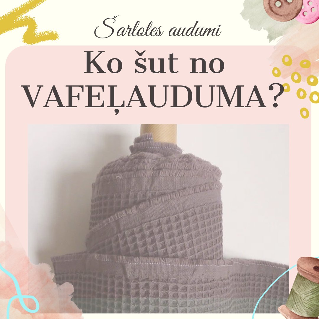 Ideas for what to sew from waffle fabric - Šarlotes audumi