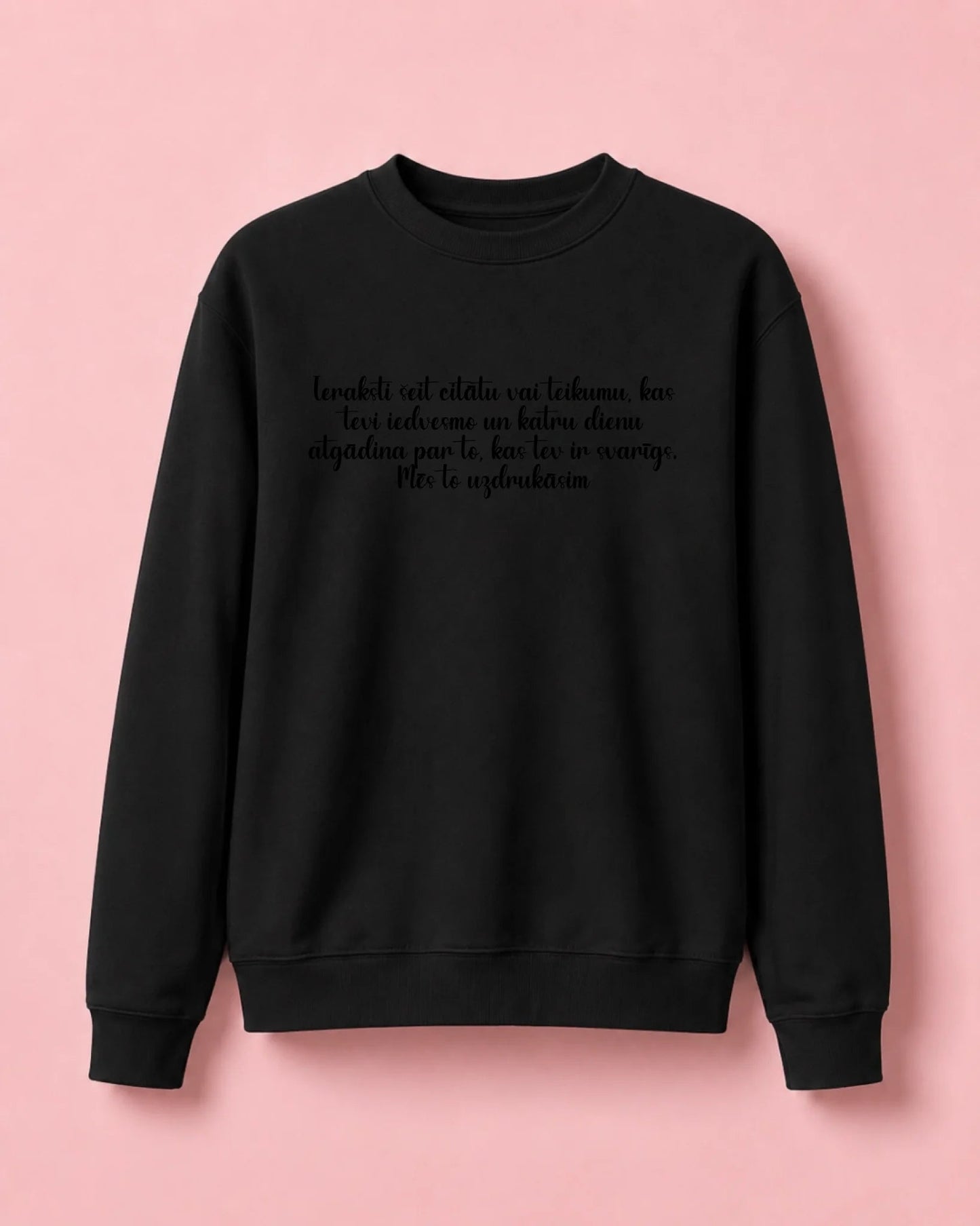 alt
Image of a personalized black sweatshirt with text – available online at Šarlotes audumi