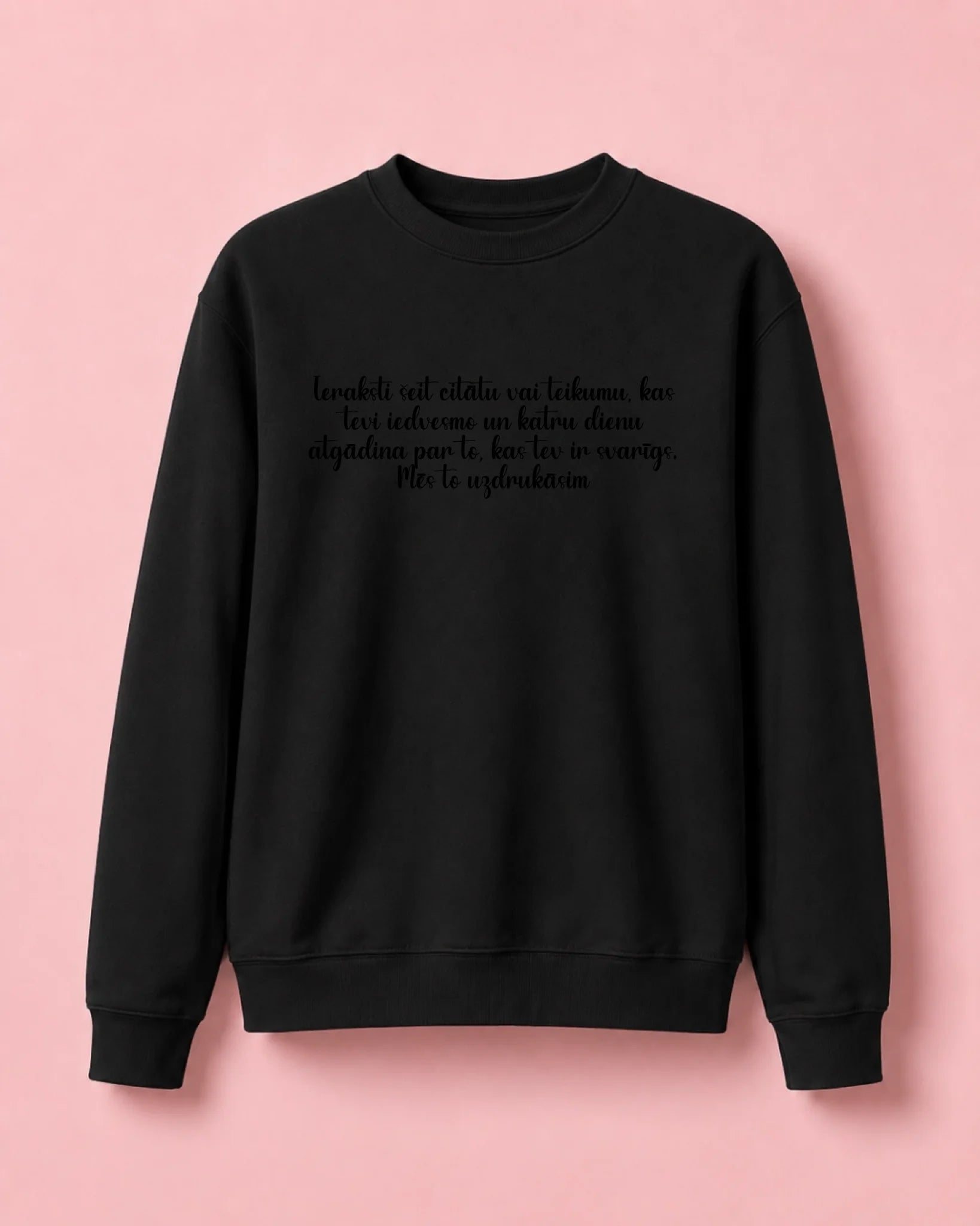 alt
Image of a personalized black sweatshirt with text – available online at Šarlotes audumi